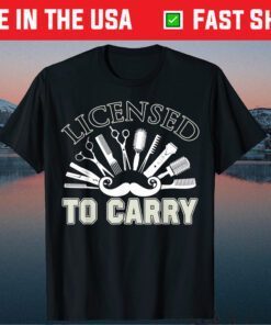 Barber Licensed To Carry Barber Classic T-Shirt