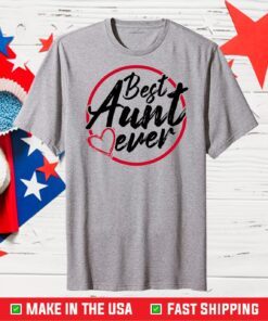 Best Aunt Ever World's Best Aunt Us 2021 T-Shirt