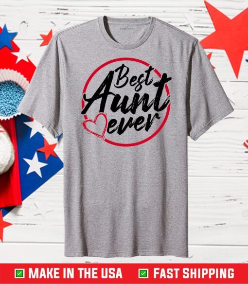 Best Aunt Ever World's Best Aunt Us 2021 T-Shirt