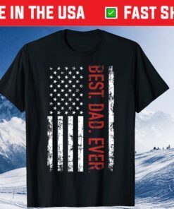 Best Dad Ever - American Flag Father's Day T-Shirt