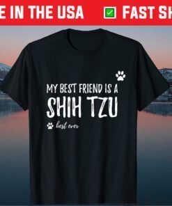 Best Friend Shih Tzu Dog Lovers Unisex T-Shirt