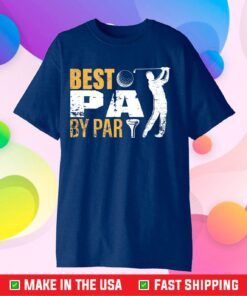 Best Pa By Par Father's Day Us 2021 T-Shirt