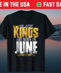 Black Kings Are Born In June Birthday Classic T-Shirt