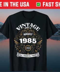 Born In August 1985 Original Parts Vintage Birthday Classic T-Shirt