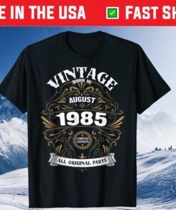 Born In August 1985 Original Parts Vintage Birthday Classic T-Shirt