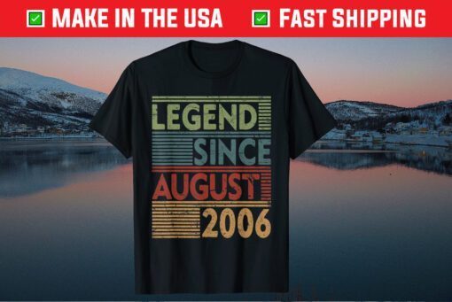 Born In August 2006 Tee Legend Classic T-Shirt