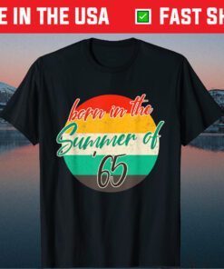 Born In The Summer 1965 56 Years Old Vintage 56th Birthday Us 2021 T-Shirt