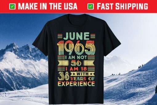 Born June 1965 56th Birthday Made In 1965 56 Years Old Awesome Classic T-Shirt