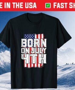 Born On July 4th Birthday Independence Day Classic T-Shirt