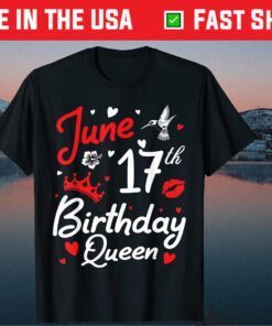 Born On June 17th Happy Birthday Queen Unisex T-Shirt