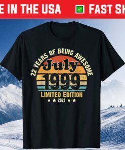 Born in July 1999 22 Year Old Birthday Limited Edition Classic T-Shirt