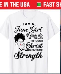 Born in May I'm A June Birthday Black Girl US 2021 T-Shirt