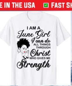 Born in May I'm A June Birthday Black Girl US 2021 T-Shirt