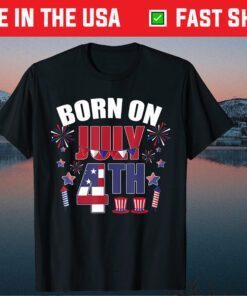 Born on July 4th Classic T-Shirt