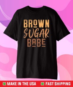 Brown Sugar Babe African American Black Melanin Girl Unisex T-Shirt