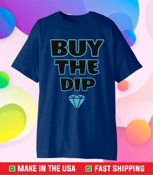 Buy The Dip Wallstreetbets Blue Diamond Logo Us 2021 T-Shirt