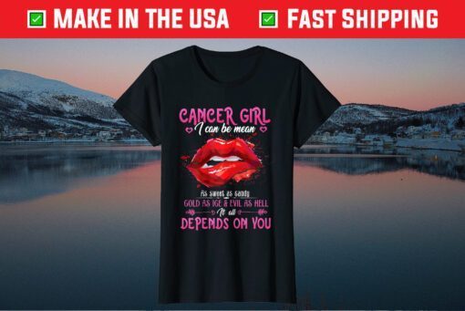 Cancer Girl I Can Be Mean Lips Zodiac US 2021 T-Shirt