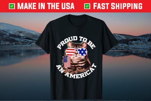 Cat US Flag Sunglasses Proud To Be An Americat Classic T-Shirt
