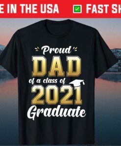 Class of 2021 Dad Grad Unisex T-Shirt