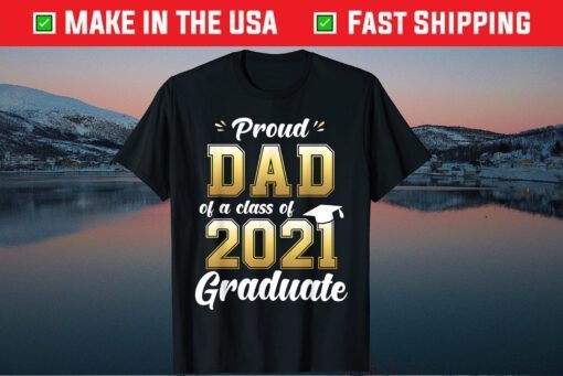 Class of 2021 Dad Grad Unisex T-Shirt