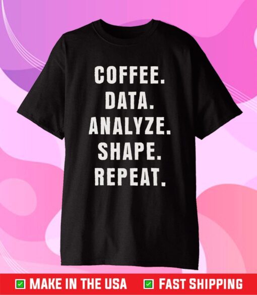 Coffee Data Analyze Shape Repeat T-Shirt