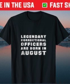 Correctional Officer Prison Guard August Birthday Classic T-Shirt