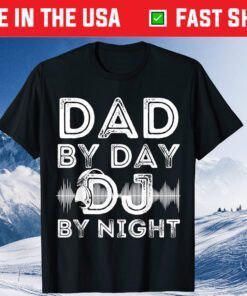 Dad By Day DJ By Night Disc Jockey DJ Player T-Shirt