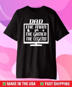 Dad The Man,The Myth,The Legend,Father Day Gift T-Shirt