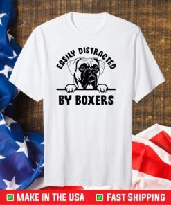 Easily Distracted By Boxers Classic T-Shirt