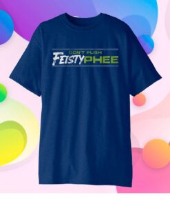 Feisty Phee Gift T-Shirt