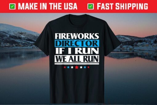 Fireworks Director 4th Of July Birthday Celebrating 4th July Classic T-Shirt