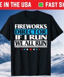 Fireworks Director 4th Of July Birthday Celebrating 4th July Classic T-Shirt