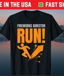 Fireworks Director If I Run, You Run 4th Of July Classic T-Shirt