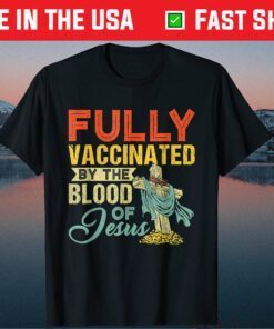 Fully Vaccinated By The Blood Of Jesus Christian Classic T-Shirt