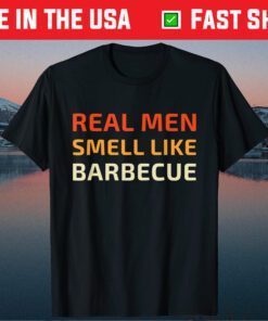 Funny BBQ Grilling Real Men Smell Like Barbecue Classic T-Shirt