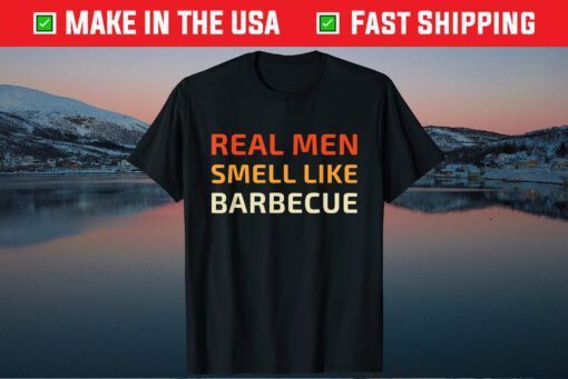 Funny BBQ Grilling Real Men Smell Like Barbecue Classic T-Shirt