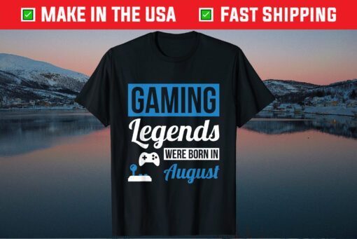 Gaming Legends Were Born In August Gamer Kid Birthday Gift T-Shirt