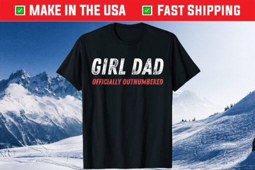 Girl Dad Outnumbered Father's Day Us 2021 T-Shirt