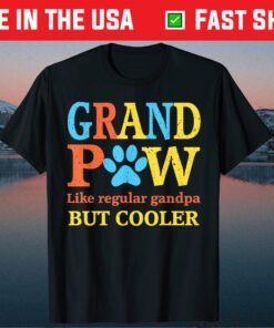 Grandpaw Like Regular Grandpa But Cooler Fathers Day Classic T-Shirt