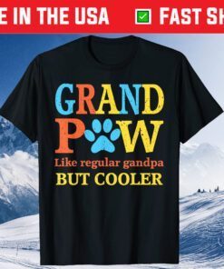 Grandpaw Like Regular Grandpa But Cooler Fathers Day Classic T-Shirt