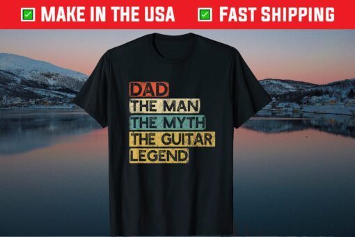 Guitar Dad Legend Guitarist Father's Day Guitar Player Gift T-Shirt