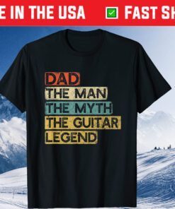 Guitar Dad Legend Guitarist Father's Day Guitar Player Gift T-Shirt