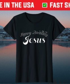 Happy Birthday Jesus Classic T-Shirt