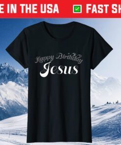 Happy Birthday Jesus Classic T-Shirt