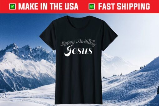 Happy Birthday Jesus Classic T-Shirt