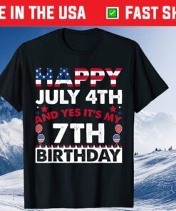 Happy July 4th and Yes It's My 7th Birthday Independence Day Us 2021 T-Shirt