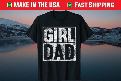 Hashtag Girl Dad Fathers Day Daughter Classic T-Shirt