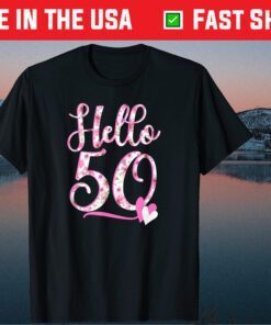 Hello Fifty 50 Years 50th Birthday Flowers Classic T-shirt