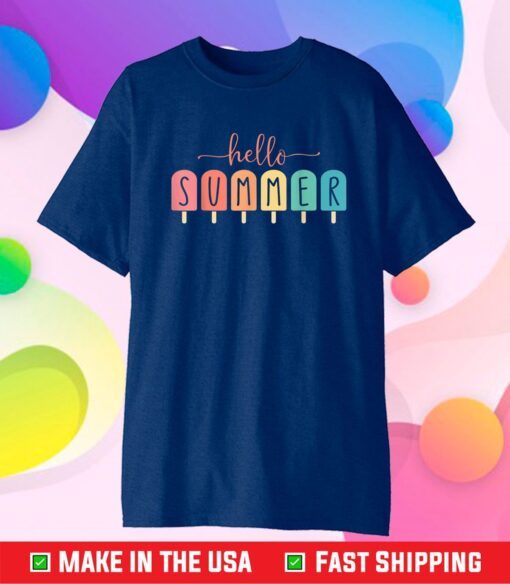 Hello Summer Vacation Ice Cream Popsicle Ice Lolly Gift T-Shirt