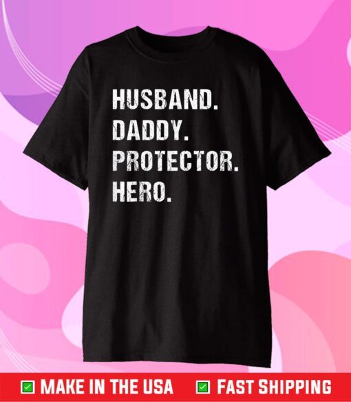 Husband Daddy Protector Hero Father Day Classic T-Shirt